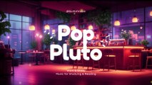 Captivating Pop Singer-Songwriter: 'Pluto' ~ A Melodic Journey of Emotions ♪ Work / Study / Relax ♪ Quillofmusic