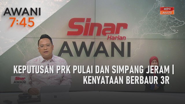 AWANI 7:45 [09/09/2023] - Keputusan PRK Pulai dan Simpang Jeram | Kenyataan berbaur 3R