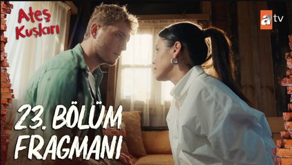 Ateş Kuşları 23. Bölüm Fragmanı | "Bizim birlikte olmamız mümkün değil!"