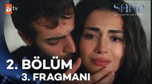 Safir 2. Bölüm 3. Fragmanı | 