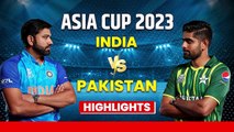 IND vs PAK Super Fours 3rd Match Asia Cup Highlights 2023 | India vs Pakistan, Asia Cup