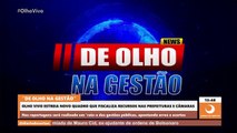 “De Olho na Gestão”: programa Olho Vivo estreia novo quadro que fiscaliza recursos nas Prefeituras e Câmaras