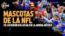 Las mascotas de la NFL se lucieron en lucha en la Arena México
