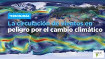 La circulación de vientos en peligro por el cambio climático
