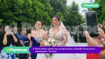 Kevin Salas recibe con un tierno beso a Estrella Torres tras ingresar a boda y ella se quiebra Te amo matrimonio