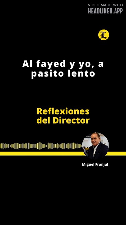 REFLEXIONES DEL DIRECTOR | AL FAYED Y YO, A PAS...