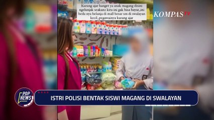 Istri Polisi Bentak Siswi Magang, Suami Dicopot dari Jabatannya | POP NEWS