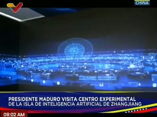 Pdte. Maduro visita el Centro Experimental de la Isla de Inteligencia Artificial de Zhangjiang