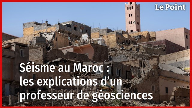 Séisme au Maroc : les explications d’un professeur de géosciences