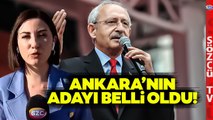 Kemal Kılıçdaroğlu Açıkladı! İşte Ankara'nın Adayı