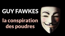 La Conspiration des Poudres : L'Incroyable COMPLOT de Guy Fawkes