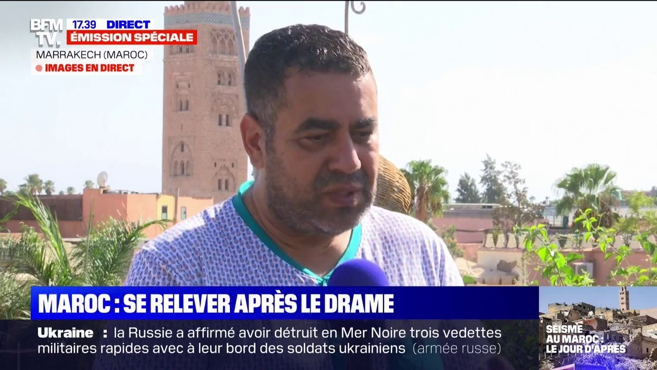 Séisme au Maroc: "Les Français de Marrakech sont sur tous les fronts, en train d'aider les gens", affirme cet entrepreneur franco-marocain habitant à Marrakech