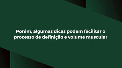 4 Dicas de Nutróloga para Ganhar Volume Muscular e Definição 💪