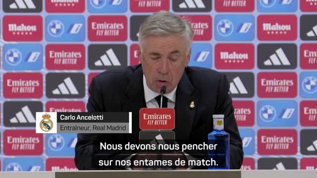 5e j. - Ancelotti : Nous devons nous pencher sur nos entames de match