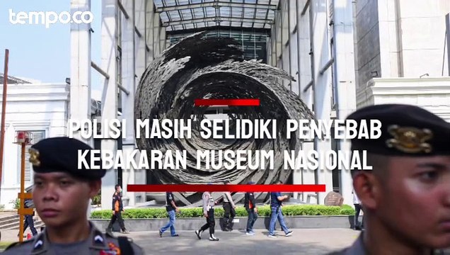 Kebakaran Museum Nasional, Polisi Akan Proses Hukum Jika Ditemukan Unsur Pidana