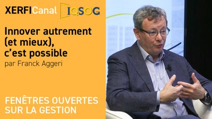 Innover autrement (et mieux), c’est possible [Franck Aggeri]
