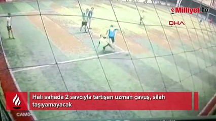 Uzman çavuş, halı sahada 2 savcıyla tartıştı! Şoke eden karar
