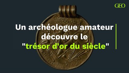 Un archéologue amateur découvre le "trésor d'or du siècle"