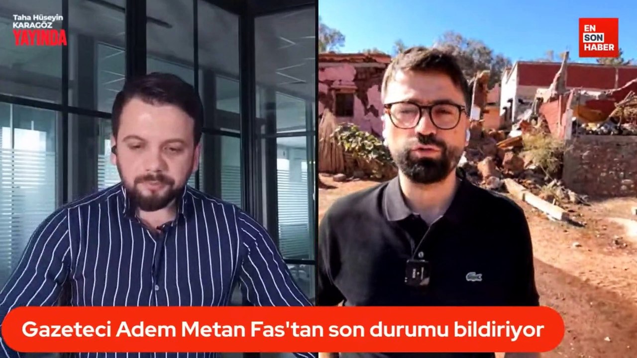 Adem Metan, Fas'taki son durumu Ensonhaber canlı yayınında anlattı
