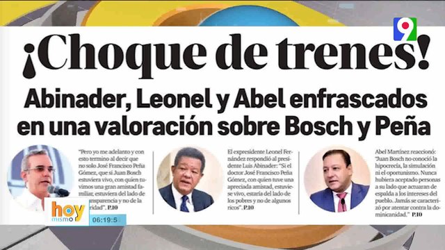 Abinader, Leonel y Abel enfrascados en una valoración sobre Bosch y Peña | Hoy Mismo