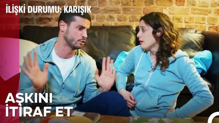 Aklın ve Kalbin Götürdüğü Yerdir Aşk - İlişki Durumu Karışık