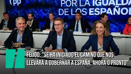 Feijóo: "Se ha iniciado el camino que nos llevará a gobernar a España, ahora o pronto"