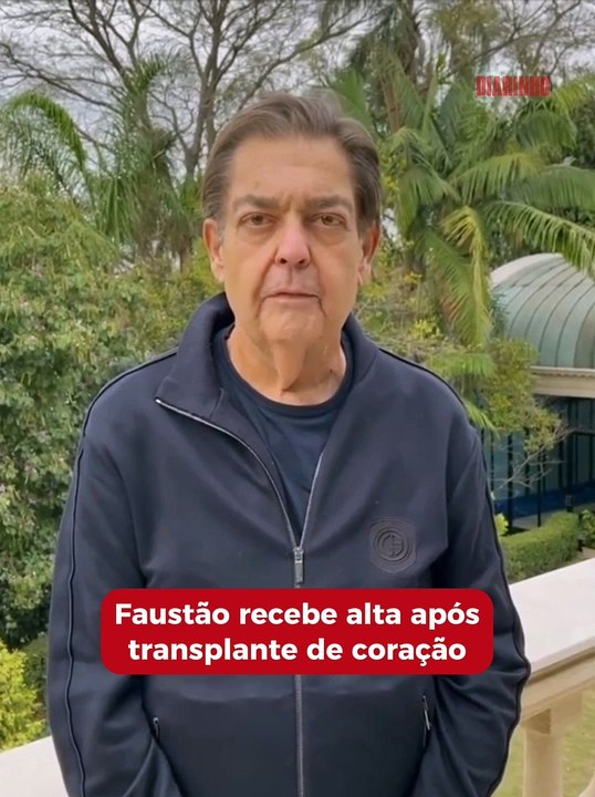 Faustão recebe alta após transplante de coração