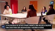 La alcaldesa de Getafe (PSOE) animó a una mujer a okupar una casa para ser desahuciada y recibir ayudas