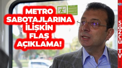 Ekrem İmamoğlu'ndan Metro Sabotajlarına İlişkin Sert Açıklama!