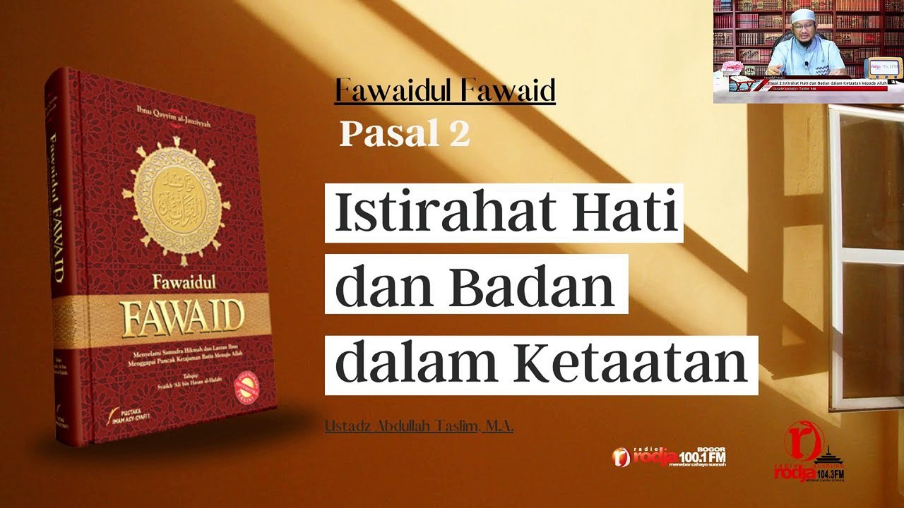 Ustadz Abdullah Taslim: Fawaidul Fawaid Pasal 2 | Istirahat Hati dan Badan dalam Ketaatan