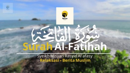 #murottalquran : {1} Surah Al - Fatihah Beserta Terjemahan - Syekh Misyari Rasyid Al'afasy