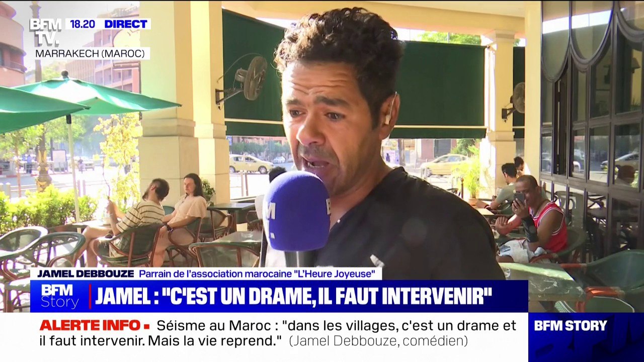 Séisme au Maroc: "J'ai confiance en ce pays (...) mais toutes les aides sont les bienvenues", affirme Jamel Debbouze (parrain de l’association marocaine “L’Heure Joyeuse”)