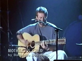 Motherless Child (Robert Hicks cover) - Eric Clapton (live)