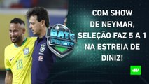 Seleção Brasileira GOLEIA na ESTREIA de Fernando Diniz; Neymar BRILHA! | BATE PRONTO - 11/09/23