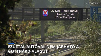 Lezárták Európa egyik legfontosabb kereskedelmi útvonalát, a Gotthárd-alagutat