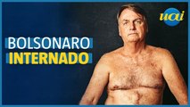 Bolsonaro é internado para tratar distúrbios digestivos