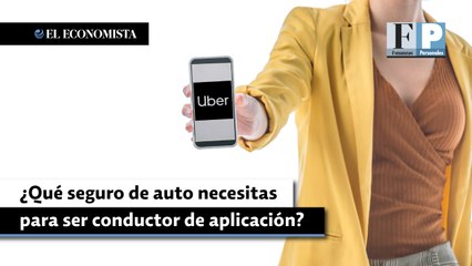 ¿Qué seguro de auto necesitas para ser conductor de aplicación?