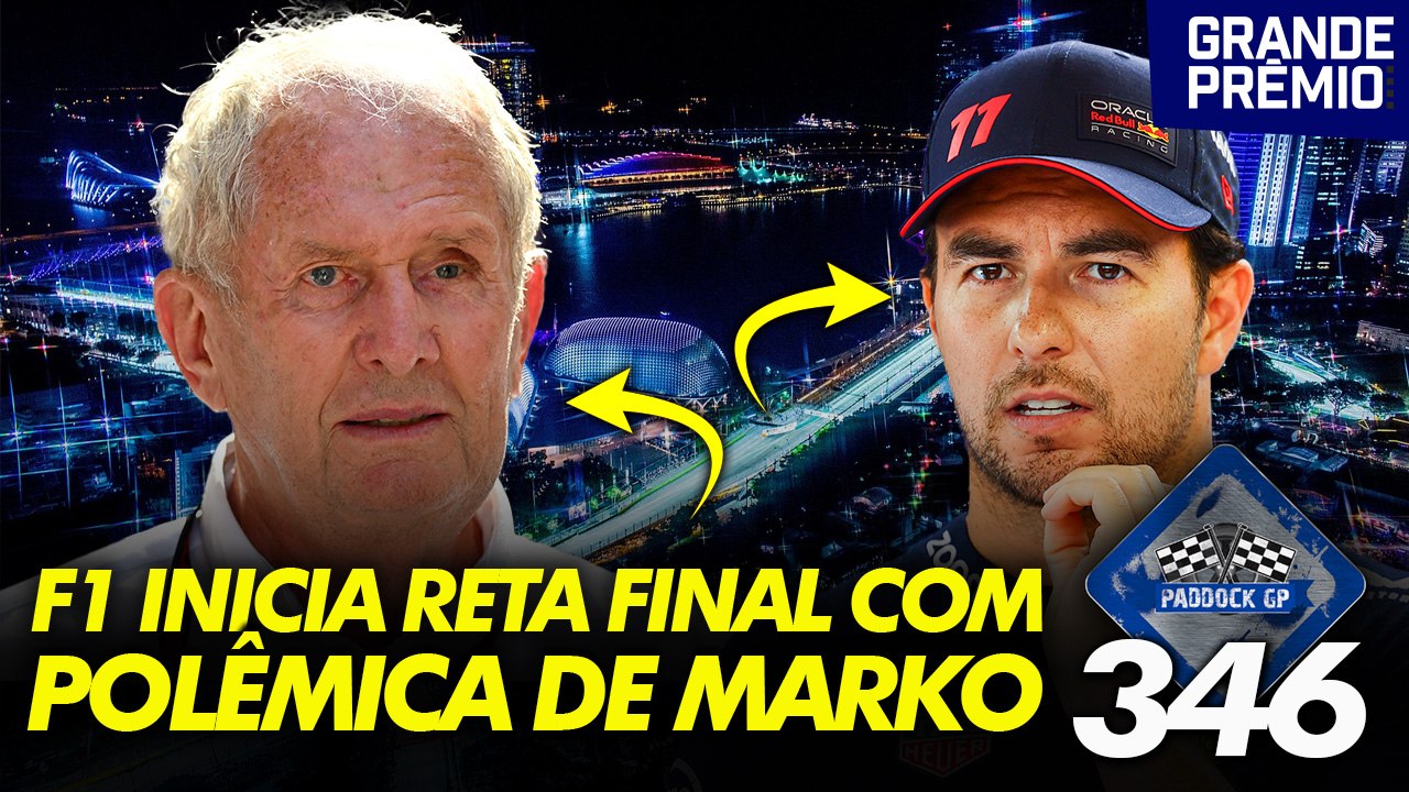 F1 em SINGAPURA + Xenofobia de MARKO + E a ANDRETTI? | Paddock GP #346