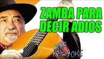 ZAMBA PARA DECIR ADIOS - Argentino Luna (karaoke)