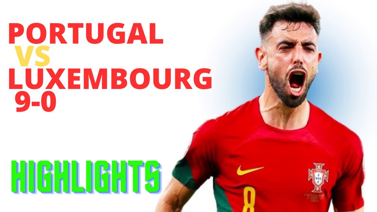 Football Video: Portugal vs Luxembourg 9-0 Highlights #