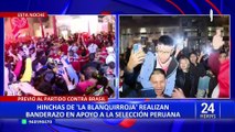 Perú vs. Brasil: hinchas peruanos hacen banderazo y esperan triunfo de la Selección