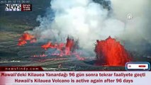 HAWAİİ's Kilauea VOLCANO is active again after 96 days