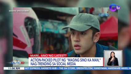 Action-packed pilot ng "Maging Sino Ka Man," nag-trending sa social media | BK
