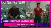 Jawan: Celebs Congratulate Shah Rukh Khan On Success Of His Film With Atlee!