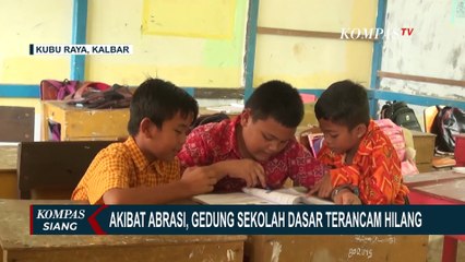 Akibat Abrasi, Gedung SDN 12 Kuala Karang Terancam Hilang!