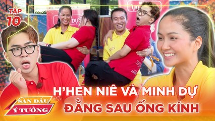 Sàn Đấu Ý Tưởng #10 _ KHOẢNH KHẮC sau ỐNG KÍNH của H’Hen và Minh Dự, công khai BÓC PHỐT nhau