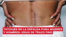 TATUAJES EN LA ESPALDA PARA MUJERES Y HOMBRES IDEAS DE TRAZO FINO