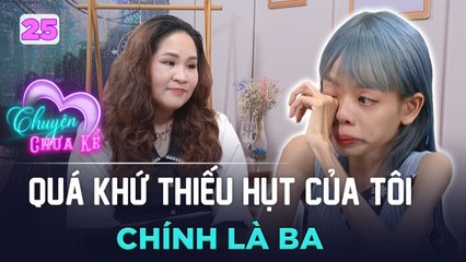 Chuyện Chưa Kể 25  Sự KHIẾM KHUYẾT trên cơ thể cũng không BẰNG sự THIẾU THỐN tình cảm gia đình