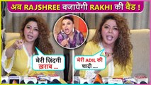 Itni Gandi Ladki .. Rajshree More Bashes Rakhi Sawant For Linking Up Her Name With Adil