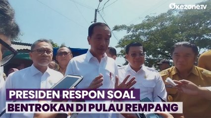 Presiden Jokowi Angkat Suara soal Bentrokan di Pulau Rempang, Batam